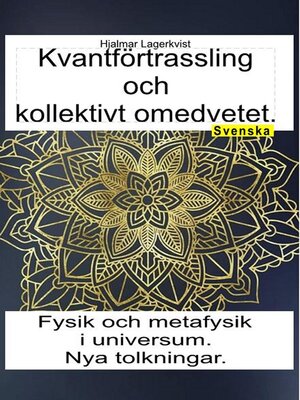 cover image of Kvantförtrassling och kollektivt omedvetet. Fysik och metafysik i universum. Nya tolkningar